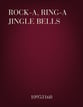 Rock-a, Ring-a Jingle Bells Unison choral sheet music cover